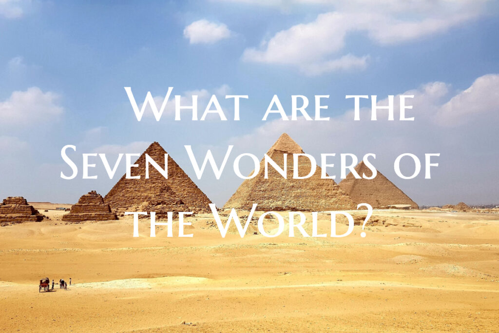 What are Seven Wonders of the World?